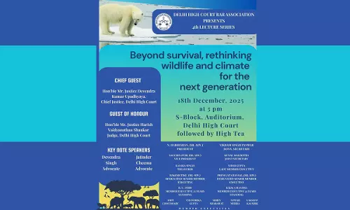 Delhi High Court Bar Association To Host Lecture On “Rethinking Wildlife And Climate For The Next Generation” On December 18