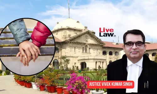 Live-In Relations Not Illegal; State Bound To Protect Couples: Allahabad HC Single Judge Disapproves Of DB Order Deploring Such Ties