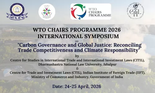 CITILs WTO Chairs Programme 2026- International Symposium On “Carbon Governance And Global Justice: Reconciling Trade Competitiveness And Climate Responsibility” CITILs WTO Chairs Programme 2026- International Symposium On “Carbon Governance And Global Justice: Reconciling Trade Competitiveness And Climate Responsibility”