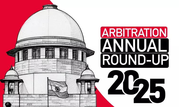 Arbitration Act: Important Judgments By Supreme Court In 2025 Arbitration Act: Important Judgments By Supreme Court In 2025