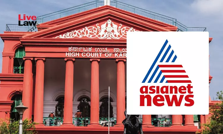 Karnataka High Court Stays Defamation Case Against Asianet News Network Over Broadcast On Alleged Financial Irregularities In KEONICS Karnataka High Court Stays Defamation Case Against Asianet News Network Over Broadcast On Alleged Financial Irregularities In KEONICS