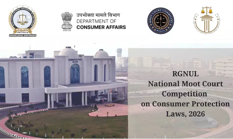 RGNUL National Moot Court Competition On Consumer Protection Laws 2026, [Cash Prize Rs 1.00L]: Register By 15 Jan