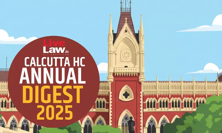 Calcutta High Court Annual Digest 2025 Calcutta High Court Annual Digest 2025