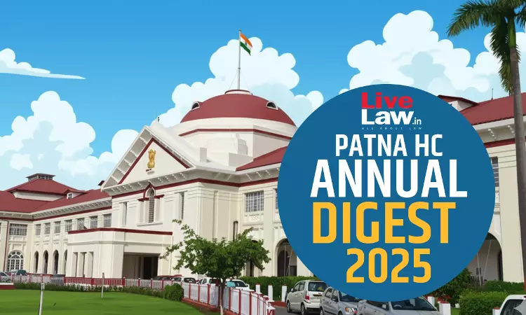 Patna High Court Annual Digest 2025 Patna High Court Annual Digest 2025