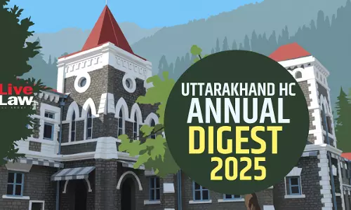 Uttarakhand High Court Annual Digest 2025