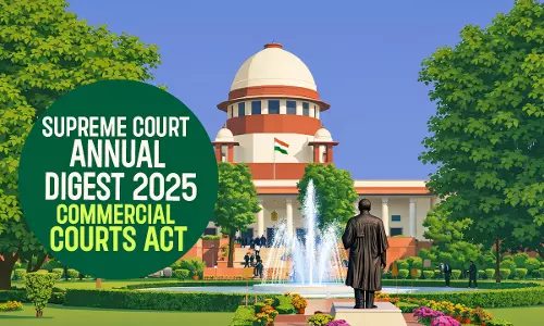 Supreme Court Annual Digest 2025: Commercial Courts Act, 2015