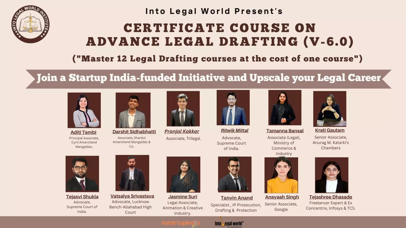 [Advertisement] Certificate Course On Advanced Legal Drafting (Version 6.0) Launched By Into Legal World