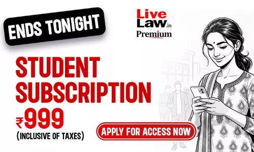 LiveLaw Student Subscription Available Now - ₹999 for One Year (29th December to 5th January)