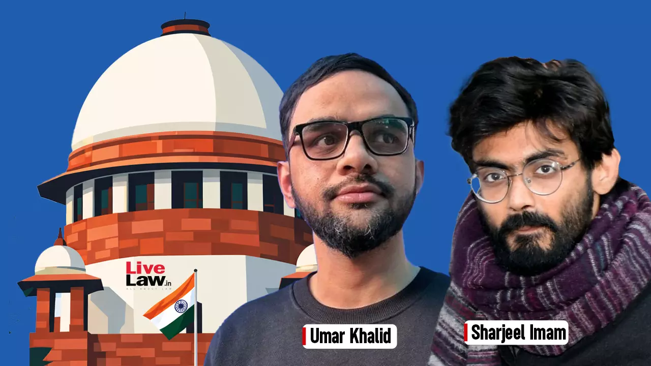 Ideological Drivers Of Alleged Conspiracy : Why Supreme Court Denied Bail To Umar Khalid & Sharjeel Imam Ideological Drivers Of Alleged Conspiracy : Why Supreme Court Denied Bail To Umar Khalid & Sharjeel Imam