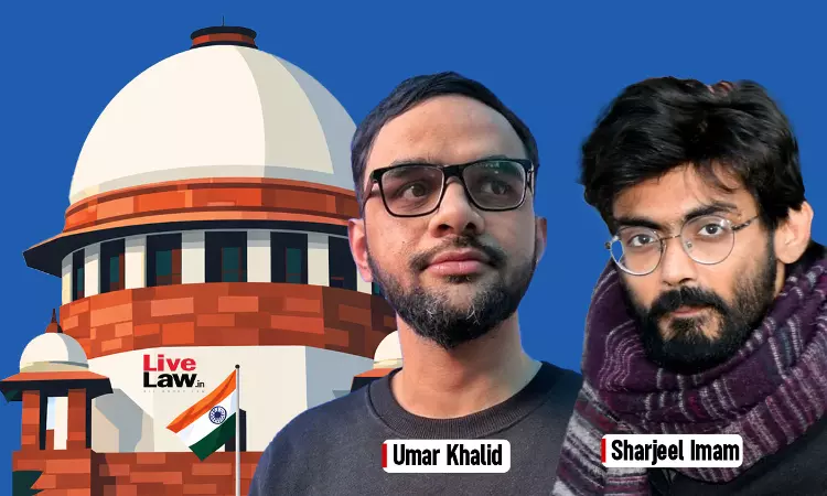 Ideological Drivers Of Alleged Conspiracy : Why Supreme Court Denied Bail To Umar Khalid & Sharjeel Imam Ideological Drivers Of Alleged Conspiracy : Why Supreme Court Denied Bail To Umar Khalid & Sharjeel Imam