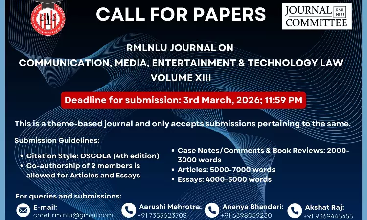 Call For Papers: RMLNLU Journal On Communication, Media, Entertainment & Technology Law [Volume 13]: Submit By 10th March, 2026
