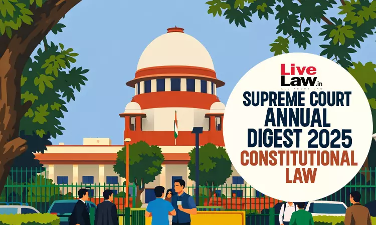Supreme Court Annual Digest 2025: Constitutional Law Supreme Court Annual Digest 2025: Constitutional Law