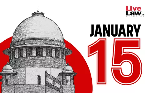 Supreme Court Daily Round-Up : January 15, 2026 Supreme Court Daily Round-Up : January 15, 2026