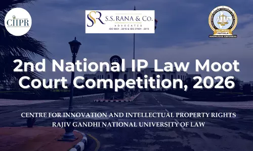 RGNUL Punjab Announces 2nd National Intellectual Property Law Moot Court Competition, 2026 RGNUL Punjab Announces 2nd National Intellectual Property Law Moot Court Competition, 2026