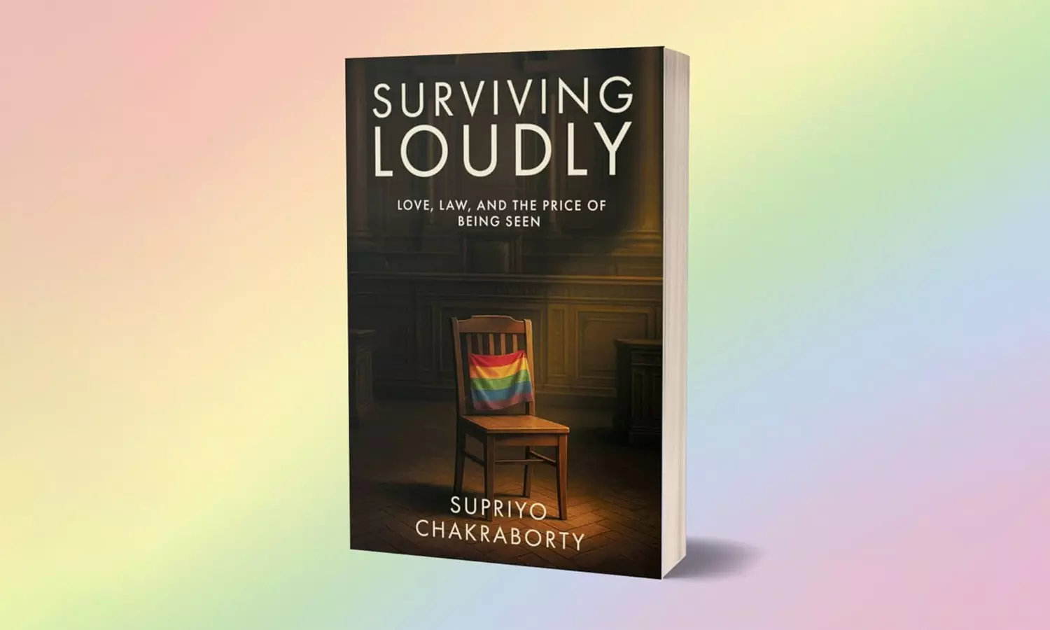 Surviving Loudly: Love, Law and the Price of Being Seen by Mr. Supriyo Chakraborty Surviving Loudly: Love, Law and the Price of Being Seen by Mr. Supriyo Chakraborty