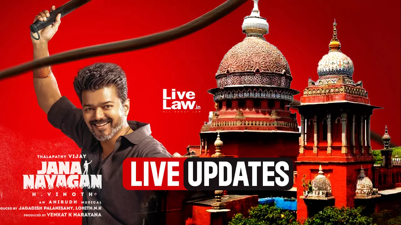 Jana Nayagan Movie Case Verdict : Live Updates From Madras High Court Jana Nayagan Movie Case Verdict : Live Updates From Madras High Court