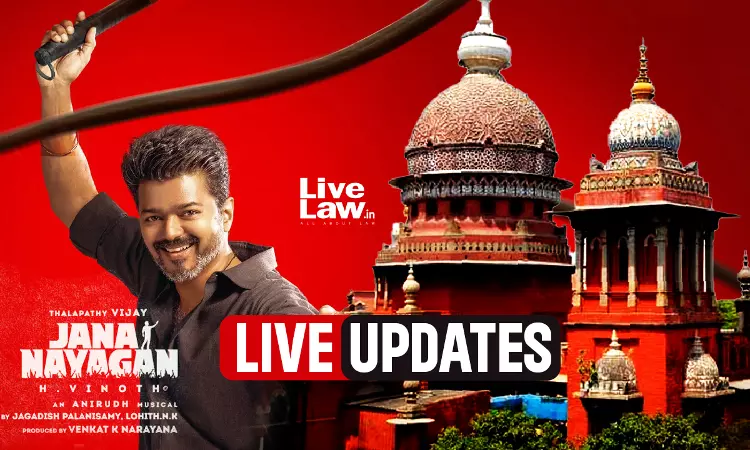 Jana Nayagan Movie Case Verdict : Live Updates From Madras High Court Jana Nayagan Movie Case Verdict : Live Updates From Madras High Court