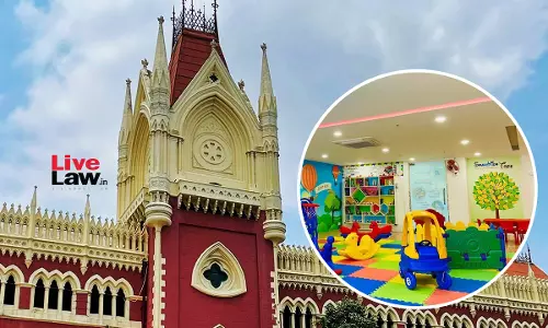 Calcutta High Court Orders Creche Facility In Court Premises To Become Functional Within 30 Days