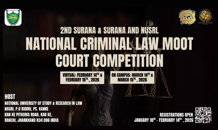 NUSRL Ranchi Announces 2nd Surana & Surana National Criminal Law Moot Court Competition 2025–26 NUSRL Ranchi Announces 2nd Surana & Surana National Criminal Law Moot Court Competition 2025–26