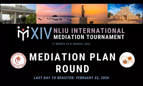 NLIU Bhopal Announces XIV International Mediation Tournament, 2026 – Mediation Plan Submission Stage Opens NLIU Bhopal Announces XIV International Mediation Tournament, 2026 – Mediation Plan Submission Stage Opens