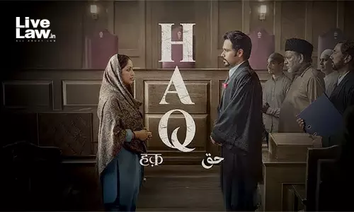 Law On Reels- Haq (2025): Faith, Feminism And The Fight For Haq Law On Reels- Haq (2025): Faith, Feminism And The Fight For Haq