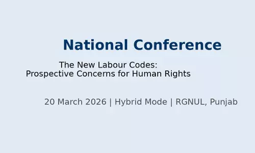 National Conference On “The New Labour Codes: Prospective Concerns For Human Rights” National Conference On “The New Labour Codes: Prospective Concerns For Human Rights”