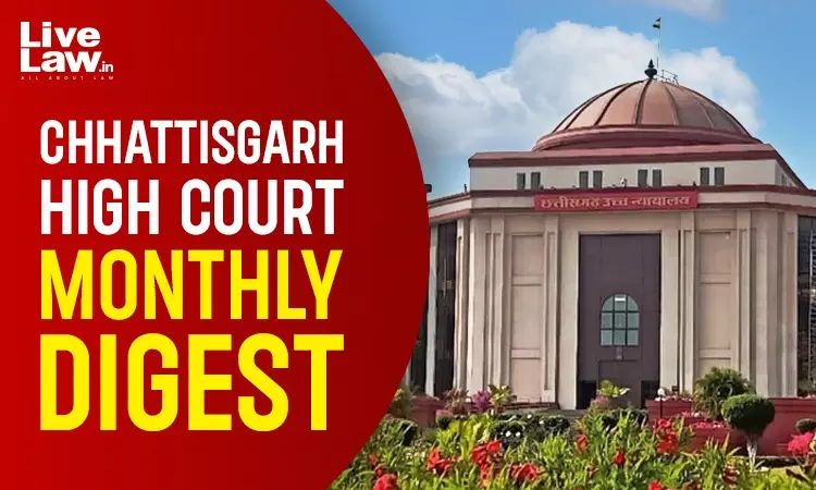 Chhattisgarh High Court Monthly Digest: January 2026 Chhattisgarh High Court Monthly Digest: January 2026