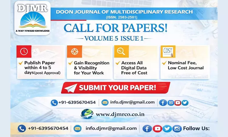 Call For Papers: Doon Journal Of Multidisciplinary Research [Vol 5, Issue 1, E-Issn: 2583-2581, Indexed Journal]: Submit By March, 30