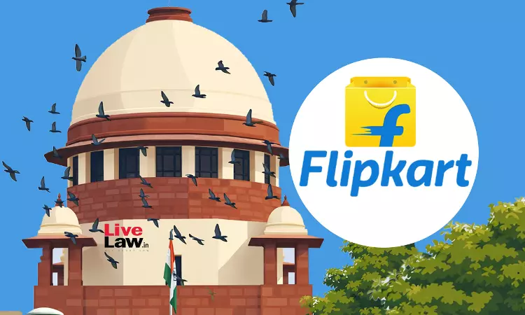 Supreme Court Asks NCLAT To Take Fresh Decision On Whether Probe Needed Against Flipkart Under Competition Act Supreme Court Asks NCLAT To Take Fresh Decision On Whether Probe Needed Against Flipkart Under Competition Act