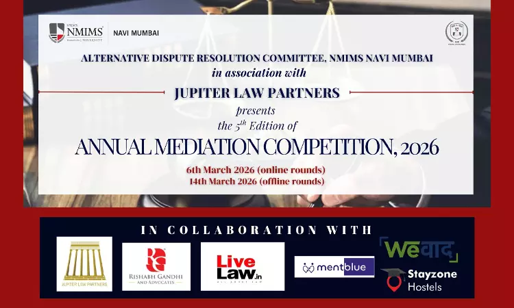 NMIMS Navi Mumbai Invites Participation: 5th Annual Mediation Competition 2026 NMIMS Navi Mumbai Invites Participation: 5th Annual Mediation Competition 2026