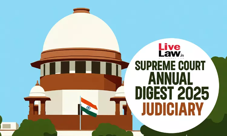 Supreme Court Annual Digest 2025: Judiciary Supreme Court Annual Digest 2025: Judiciary