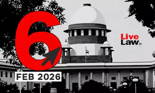 Supreme Court Daily Round-Up : February 6, 2026 Supreme Court Daily Round-Up : February 6, 2026
