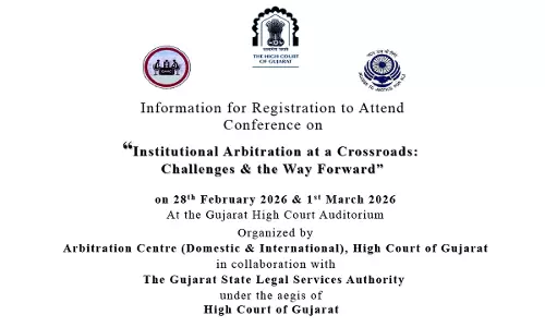 GHAC, Gujarat State Legal Services Authority To Organise Conference On Institutional Arbitration GHAC, Gujarat State Legal Services Authority To Organise Conference On Institutional Arbitration