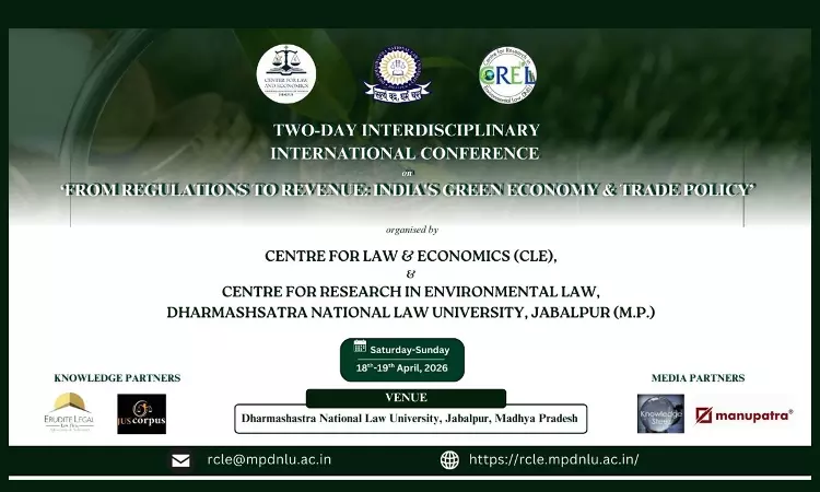 DNLU Jabalpur To Host International Conference On Indias Green Economy & Trade Policy DNLU Jabalpur To Host International Conference On Indias Green Economy & Trade Policy