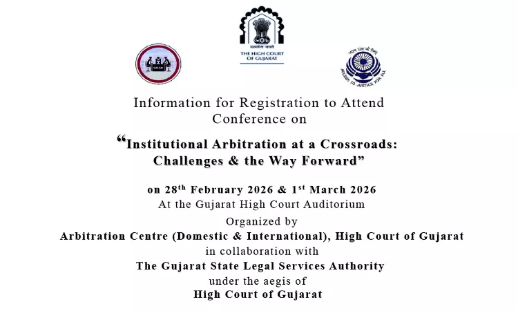 GHAC, Gujarat State Legal Services Authority To Organise Conference On Institutional Arbitration GHAC, Gujarat State Legal Services Authority To Organise Conference On Institutional Arbitration