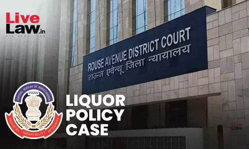 Mere Commercial Gain By Private Party Under Govt Policy Cant Trigger Prosecution Sans Proof Of Corruption: Delhi Court In Liquor Policy Case