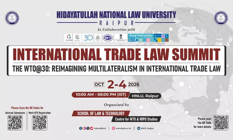 HNLU Raipur To Host International Trade Law Summit On WTO@30: Reimagining Multilateralism HNLU Raipur To Host International Trade Law Summit On WTO@30: Reimagining Multilateralism