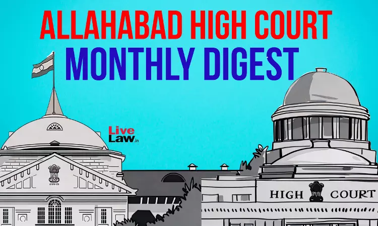 Allahabad High Court Monthly Digest: February 2026 Allahabad High Court Monthly Digest: February 2026