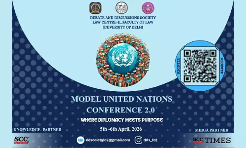 Law Centre II, University Of Delhi To Host Model United Nations Conference 2.0 Law Centre II, University Of Delhi To Host Model United Nations Conference 2.0