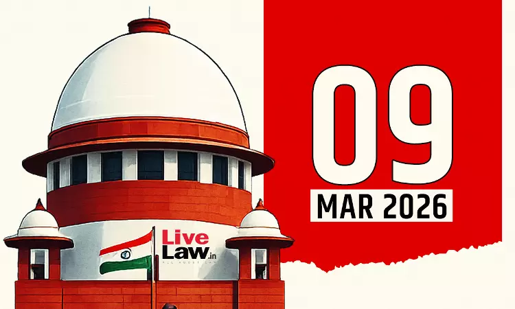 Supreme Court Daily Round-Up : March 9, 2026