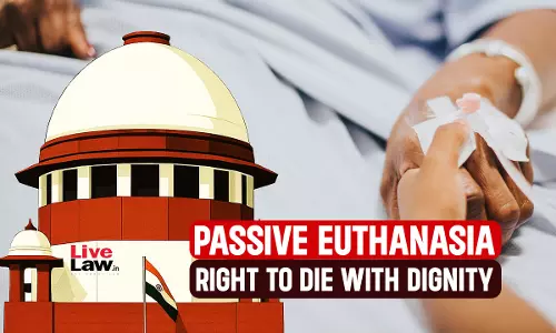 The Jurisprudence Of Dignity: Evolution Of Passive Euthanasia In India The Jurisprudence Of Dignity: Evolution Of Passive Euthanasia In India