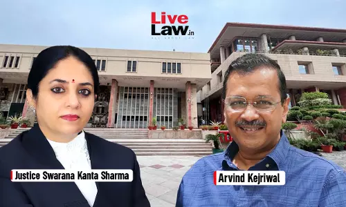 Litigant Cant Dictate How Judges Children Live: Justice Sharma On Kejriwal Citing Her Childrens Appointment As Govt Counsel