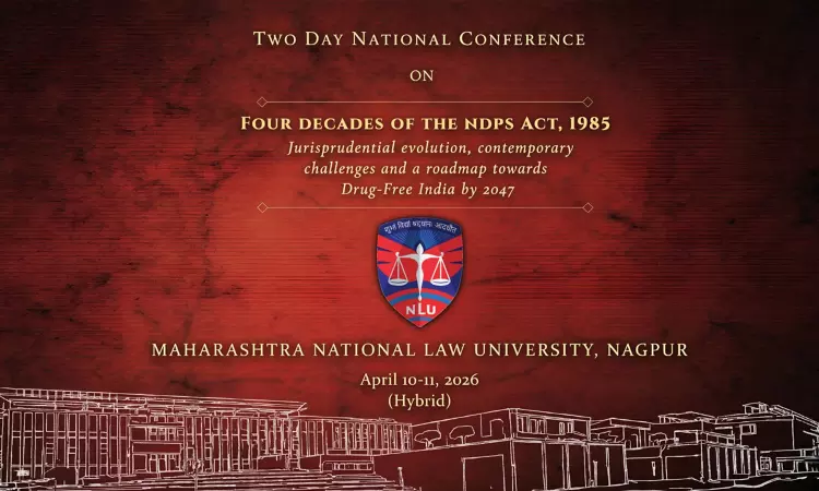 MNLU Nagpur To Host Two-Day National Conference On Four Decades of NDPS Act (April 10–11, 2026) MNLU Nagpur To Host Two-Day National Conference On Four Decades of NDPS Act (April 10–11, 2026)