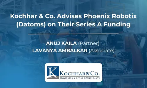 Kochhar & Co. Advises Phoenix Robotix (Datoms) On Their Series A Funding Kochhar & Co. Advises Phoenix Robotix (Datoms) On Their Series A Funding
