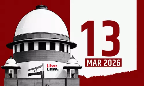 Supreme Court Daily Round-Up : March 13, 2026