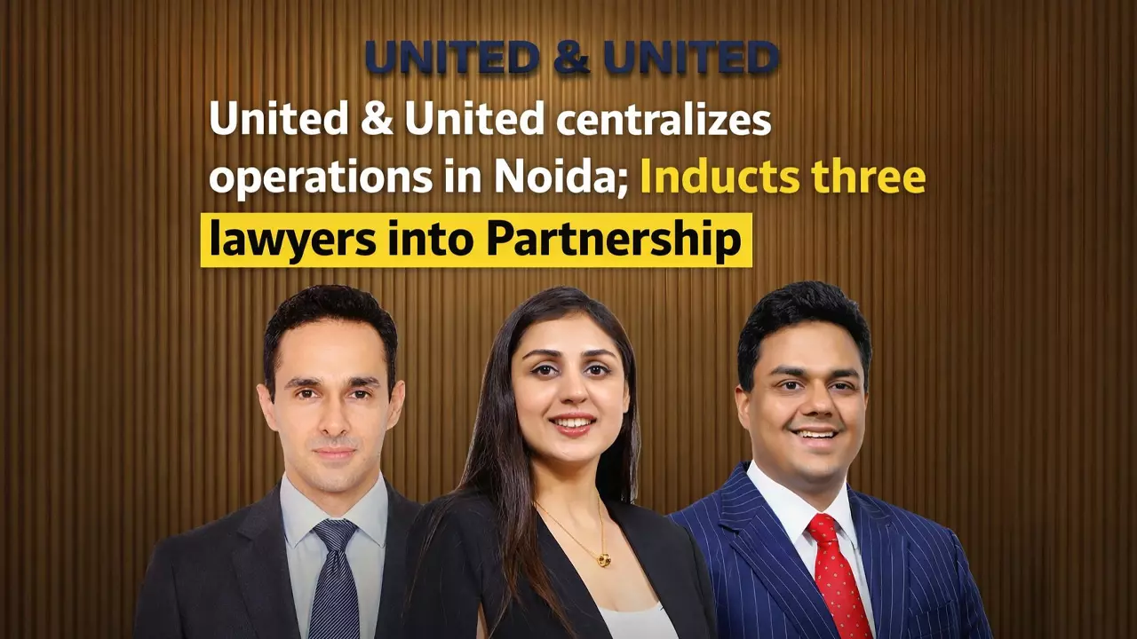 United & United Relocates Headquarters To Noida, Inducts Three Partners United & United Relocates Headquarters To Noida, Inducts Three Partners