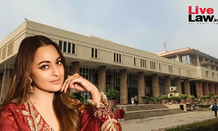 Delhi High Court Protects Personality Rights Of Actress Sonakshi Sinha, Orders Takedown Of Obscene AI Content Delhi High Court Protects Personality Rights Of Actress Sonakshi Sinha, Orders Takedown Of Obscene AI Content