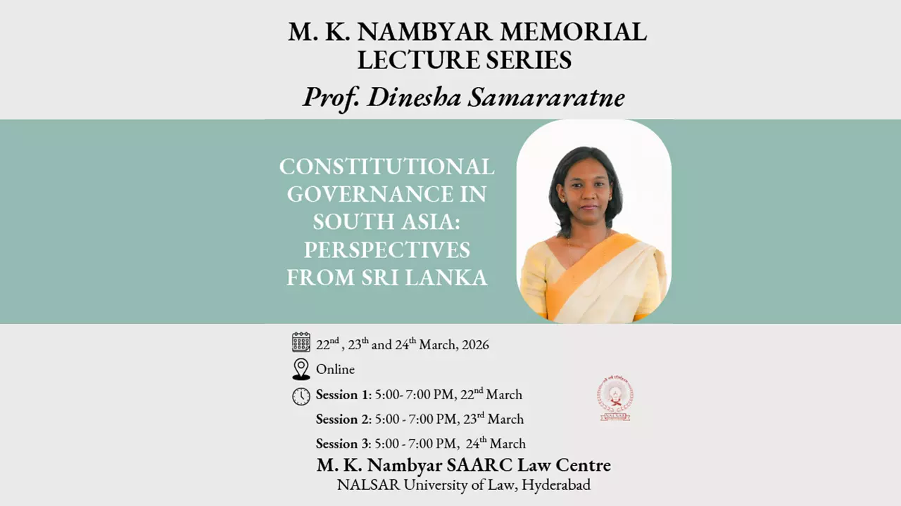 NALSAR To Host M.K. Nambyar Memorial Lecture Series 2026 Featuring Prof. Dinesha Samararatne NALSAR To Host M.K. Nambyar Memorial Lecture Series 2026 Featuring Prof. Dinesha Samararatne