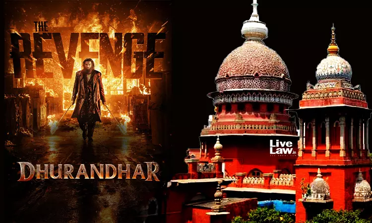 Madras High Court Dismisses Plea To Prevent Screening Of Dhurandhar 2 Movie In TN Till End Of Assembly Elections Madras High Court Dismisses Plea To Prevent Screening Of Dhurandhar 2 Movie In TN Till End Of Assembly Elections