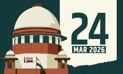 Supreme Court Daily Round-Up : March 24, 2026 Supreme Court Daily Round-Up : March 24, 2026